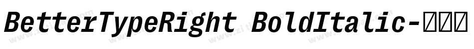 BetterTypeRight BoldItalic字体转换